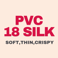 【PVC 18 SILK】Suitable for all texture